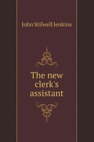 Cover of The new clerk's assistant