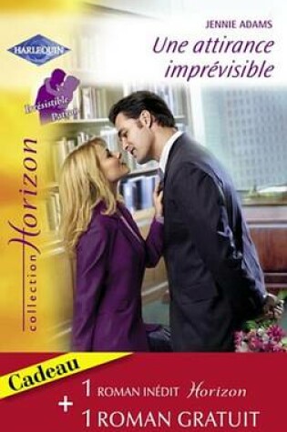 Cover of Une Attirance Imprevisible - Passion a Red Rose (Harlequin Horizon)