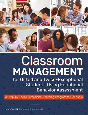 Book cover for Classroom Management for Gifted and Twice-Exceptional Students Using Functional Behavior Assessment