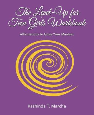 Cover of The Level-Up for Teen Girls Workbook