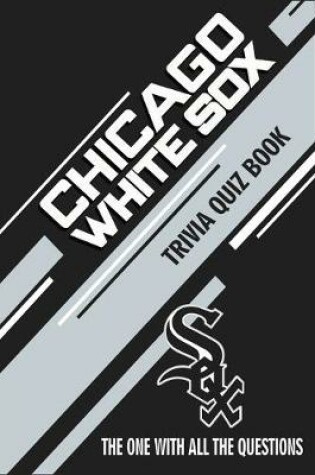 Cover of Chicago White Sox Trivia Quiz Book