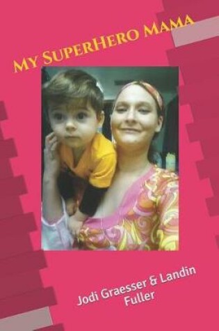 Cover of My Super Hero Mama