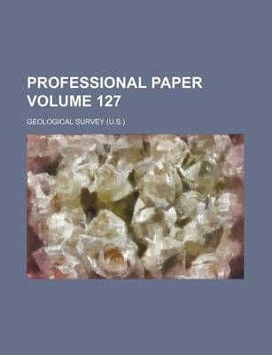 Book cover for Professional Paper Volume 127