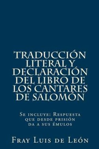 Cover of Traduccion Literal y Declaracion del Libro de Los Cantares de Salomon