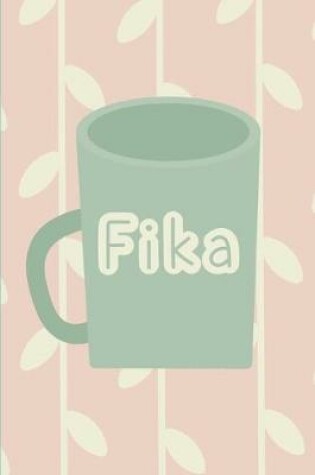 Cover of Fika is a Good Idea