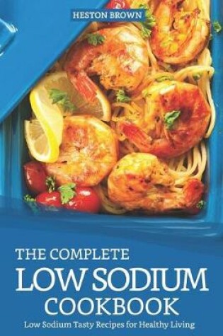 Cover of The Complete Low Sodium Cookbook