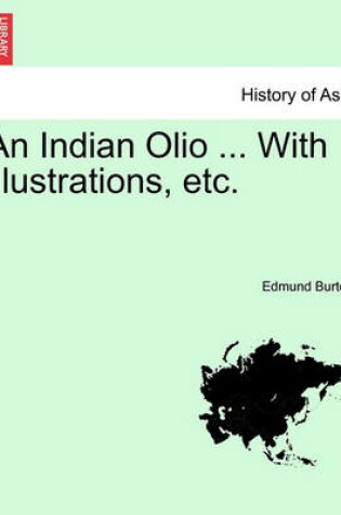 Cover of An Indian Olio ... with Illustrations, Etc.