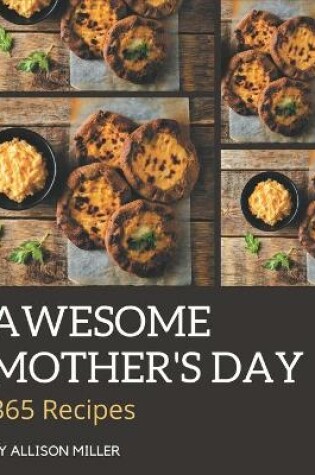 Cover of 365 Awesome Mother's Day Recipes