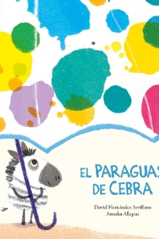 Cover of El paraguas de Cebra