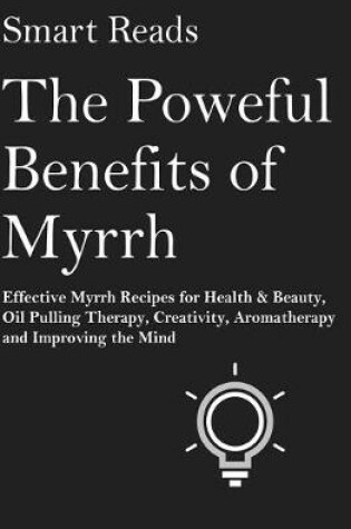 Cover of The Powerful Benefits of Myrrh