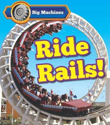 Book cover for Big Machines Ride Rails!
