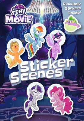 Book cover for My Little Pony Movie: Sticker Scene Book