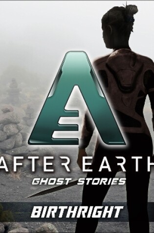 Cover of Birthright - After Earth: Ghost Stories (Short Story)