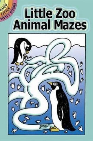 Cover of Little Zoo Animal Mazes