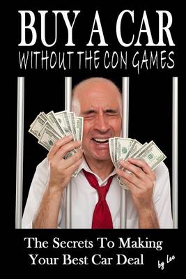 Book cover for Buy a Car Without the Con Games