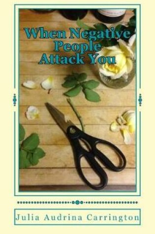 Cover of When Negative People Attack You