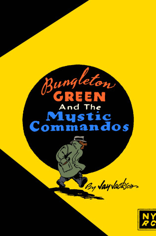 Cover of Bungleton Green and The Mystic Commandos