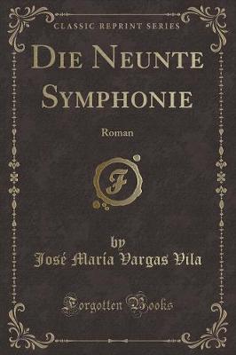 Book cover for Die Neunte Symphonie: Roman (Classic Reprint)