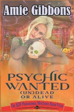 Cover of Psychic Wanted (Un)Dead or Alive