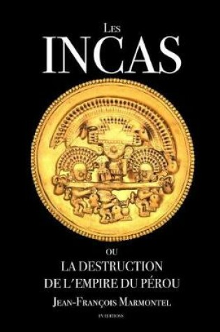 Cover of Les Incas ou la disparition de l'Empire du Pérou