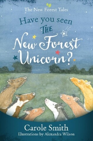 Cover of Have You Seen The New Forest Unicorn?