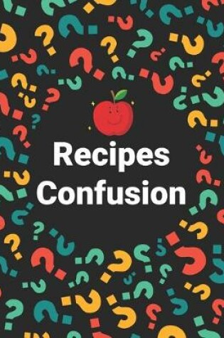 Cover of Recipes Confusion