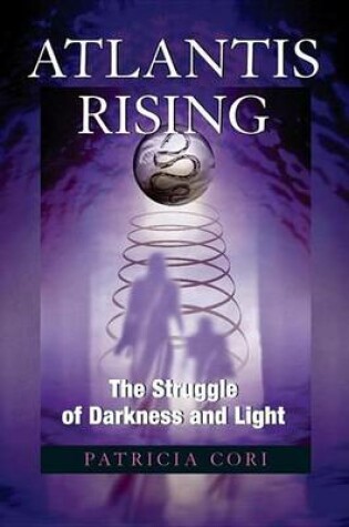 Cover of Atlantis Rising: The Struggle of Darkness and Light