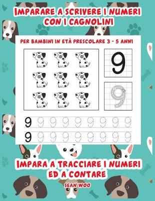 Book cover for Imparare a scrivere i numeri con i cagnolini per bambini in età prescolare 3 - 5 anni