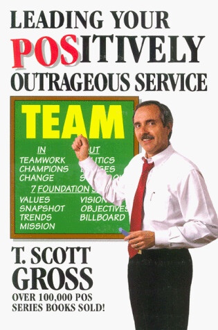 Cover of Leading Your Positively Outrageous Service Team