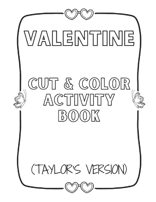 Book cover for Valentine Cut & Color Activity Book (Taylor's Version)