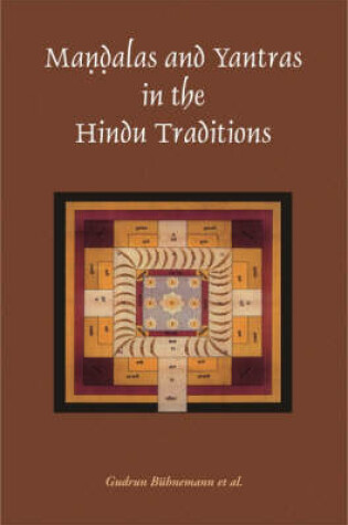 Cover of Mandalas and Yantras in the Hindu Traditions