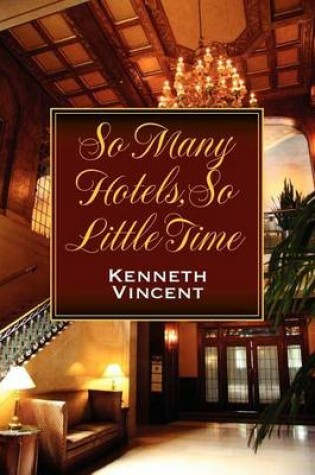 Cover of So Many Hotels, So Little Time