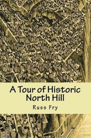 Cover of A Tour of Historic North Hill