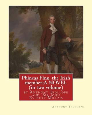 Book cover for Phineas Finn, the Irish member;A NOVEL by Anthony Trollope (in two volume)