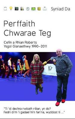 Book cover for Cyfres Syniad Da: Perffaith Chwarae Teg, Ysgol Glanaethwy 1990-2011