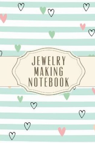 Cover of Jewelry Making Notebook