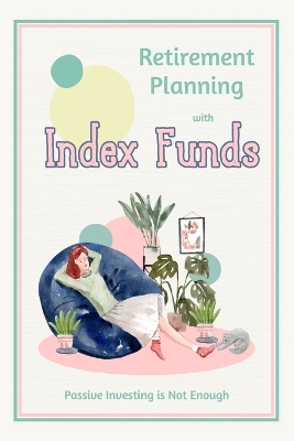 Book cover for Retirement Planning with Index Funds