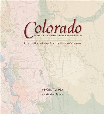 Cover of Colorado: Mapping the Centennial State through History