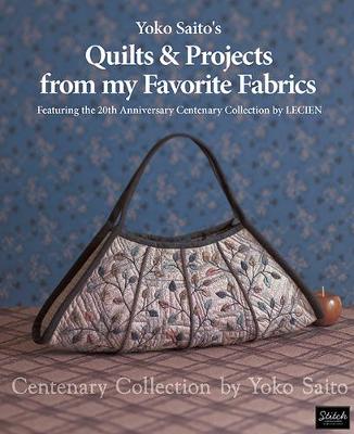 Book cover for Yoko Saito's Quilts and Projects from My Favorite Fabrics