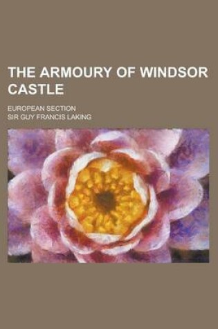 Cover of The Armoury of Windsor Castle; European Section