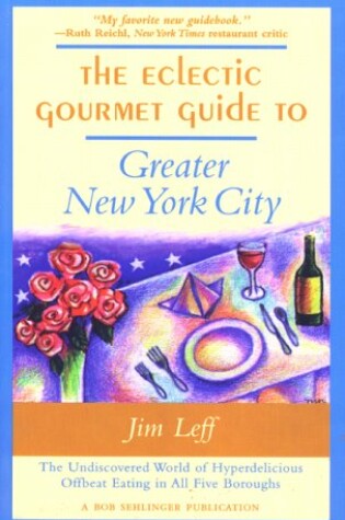 Cover of The Eclectic Gourmet Guide to Greater New York City