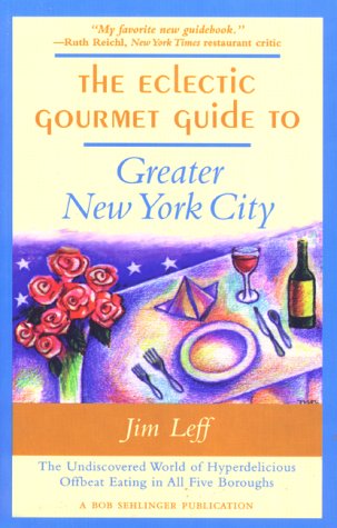 Book cover for The Eclectic Gourmet Guide to Greater New York City