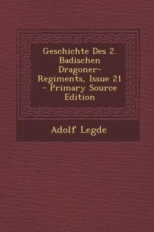 Cover of Geschichte Des 2. Badischen Dragoner-Regiments, Issue 21