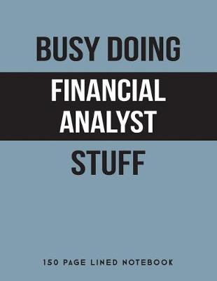 Book cover for Busy Doing Financial Analyst Stuff