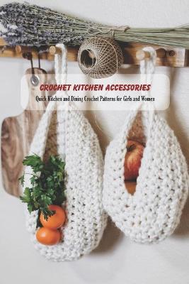 Book cover for Crochet Kitchen Accessories