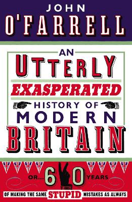 Book cover for An Utterly Exasperated History of Modern Britain