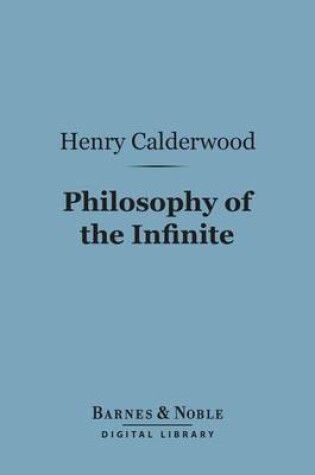 Cover of Philosophy of the Infinite (Barnes & Noble Digital Library)