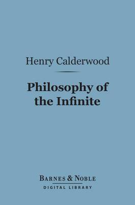 Book cover for Philosophy of the Infinite (Barnes & Noble Digital Library)