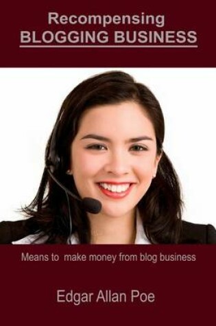 Cover of Recompensing Blogging Business