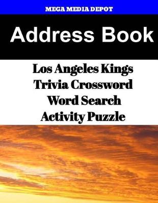 Book cover for Address Book Los Angeles Kings Trivia Crossword & WordSearch Activity Puzzle